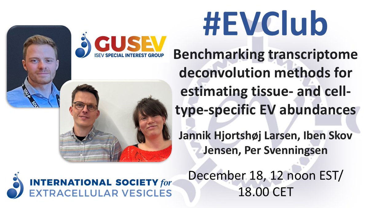 An exciting next #EVClub with #GUSEV: identifying cell sources of #ExtracellularVesicles by transcriptome deconvolution <a href="/ISEV_Journals/">ISEV-Journals</a>
Per Svenningsen, Jannik Hjortshøj Larsen, Iben Skov Jensen
Wednesday, December 18, 12 noon EST/1800 CET
Need the login? surveymonkey.com/r/EVClubISEV