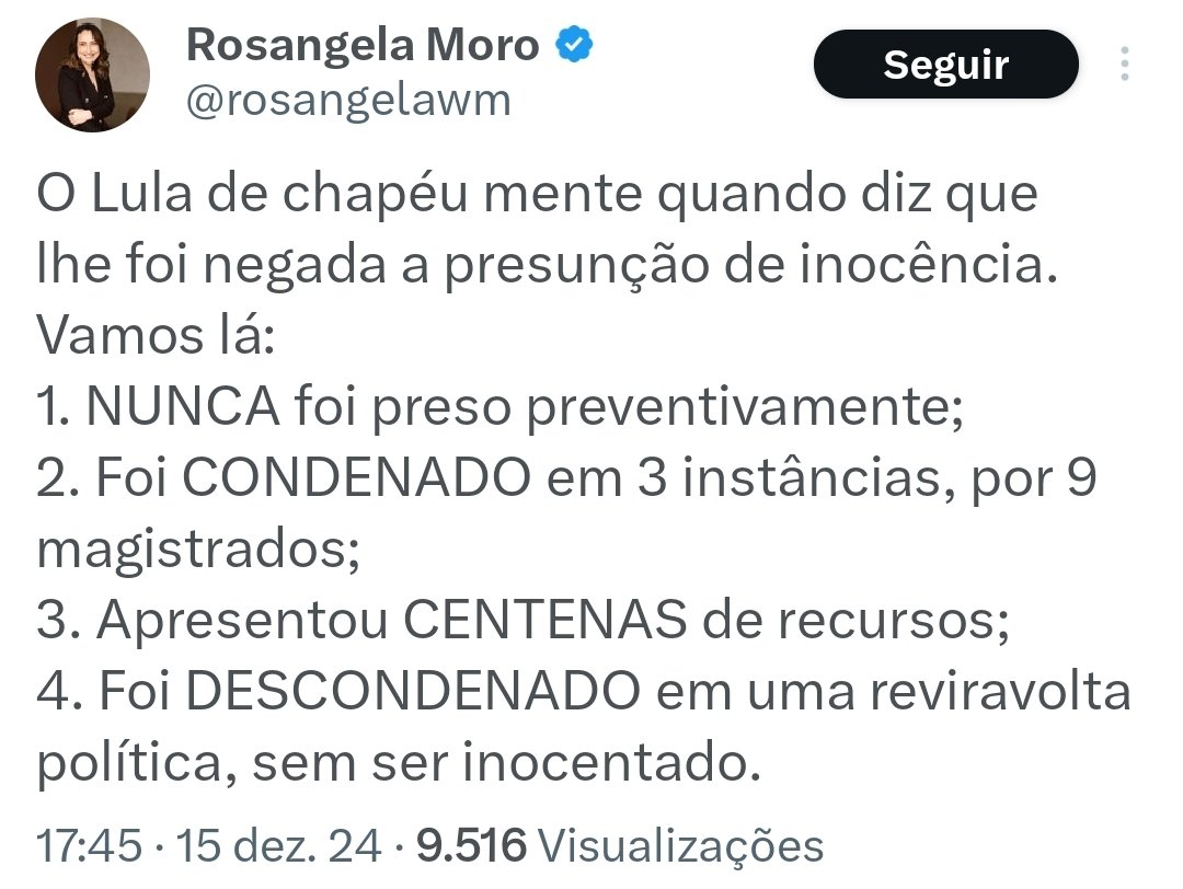 welmelo's tweet photo. Rosângela, vamos com calma nos fatos:

1. Lula foi preso antes do trânsito em julgado da sentença, contrariando a presunção de inocência garantida pela Constituição (art. 5º, LVII).

2. As condenações foram anuladas pelo STF porque a competência do juízo estava errada (caso de Curitiba). Sem juízo competente, não há processo válido.

3. O STF também considerou a suspeição do ex-juiz Sergio Moro. O julgamento foi viciado, violando o devido processo legal.

4. "Descondenação" não existe no ordenamento jurídico. Lula teve suas condenações anuladas, retomando o status de inocente, como qualquer cidadão.

Respeitar a Constituição não é reviravolta política; é o mínimo em um Estado Democrático de Direito.