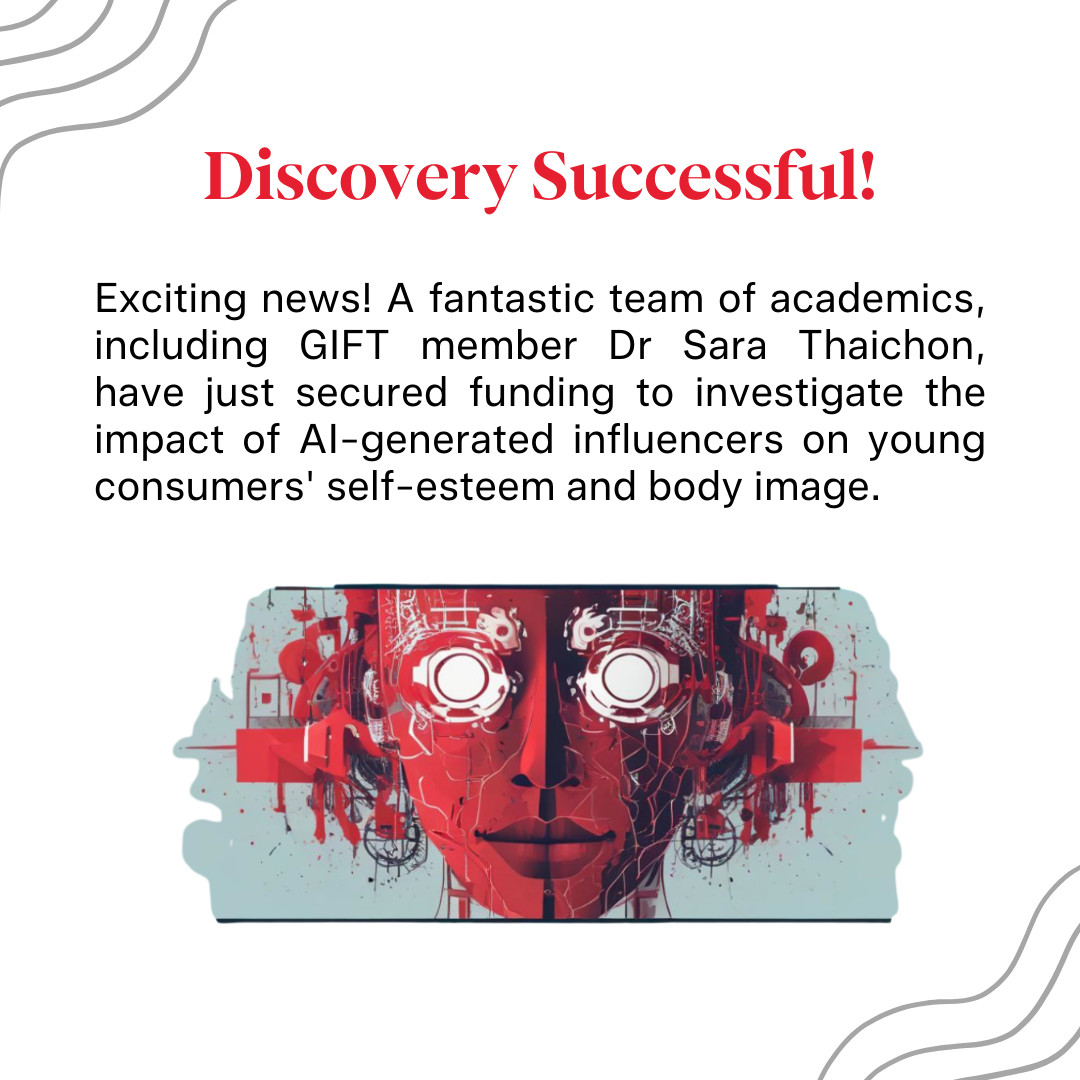 🚨 Exciting news! GIFT member Dr. Sara Thaichon &amp; team secured a Discovery grant to study AI influencers' impact on youth. The project explores risks, realism, and strategies to boost inclusivity in online spaces. A step toward safer, smarter digital environments!