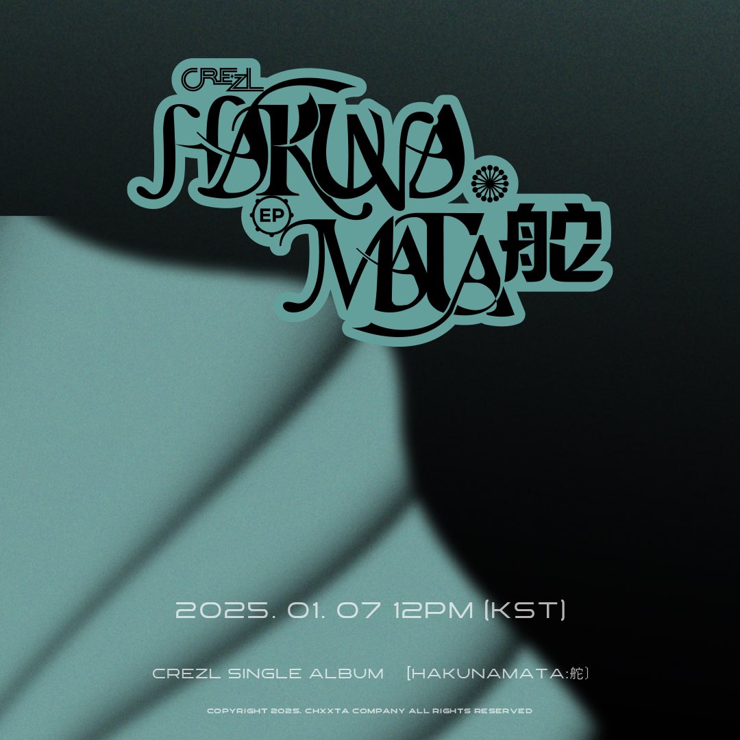 CREZL(크레즐) Single Album 'HAKUNAMATA:舵' ㅣ Coming soon

2025.01.07 12:00PM (KST)

#CREZL #크레즐 #CHXXTA 
#조진호 #임규형 #김수인 #이승민