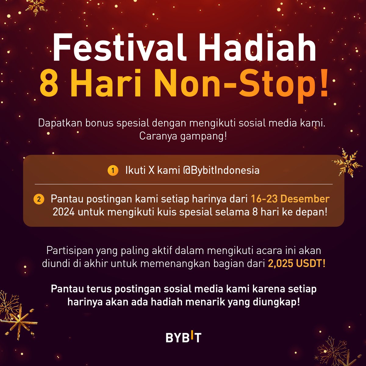 Bybit_ID's tweet photo. 🎉 Festival Hadiah 8 Hari Non-Stop! 🎁

Ikuti kuis spesial setiap hari dari 16-23 Desember!

🏆 Total hadiah 2,025 USDT menanti partisipan paling aktif!
👉 Follow @BybitIndonesia &amp; pantau postingan harian kami! https://t.co/nMS0H9CZn6