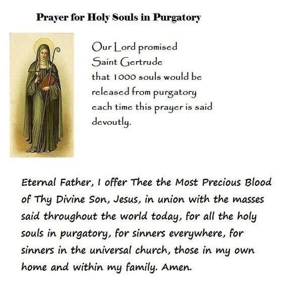 PadrepioSaint's tweet image. St. Padre Pio said:
“Even if your parents are in heaven, we must always pray, if they no longer need prayers ....... our prayers are applied to other souls.’’

Prayer Jesus gave to St. Gertrude, promising that 1,000 souls from Purgatory each time it's prayed devoutly. God bless!