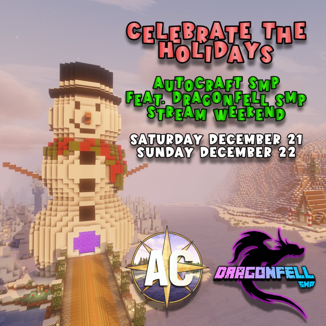 It's time for the AutoCraft Stream Weekend,
Featuring the Dragonfell SMP!

Join us for a festive crossover event on December 21st &amp; 22nd!

Mark your calendars and get ready for a weekend of holiday fun you won’t want to miss!
