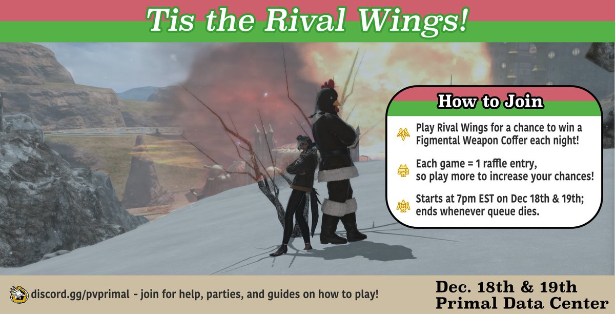 PvPrimal's tweet photo. Join PvPrimal's Holiday Rival Wings Night Dec. 18th &amp; 19th at 7 PM EST! Play Rival Wings for a chance to win a Figmental Weapon Coffer. Each game = 1 raffle entry, so play more to increase your chances!

https://t.co/5XAptXWgbU

#FFXIV #FFXIVPVP #FF14 #FinalFantasyXIV https://t.co/EN1cVnOwfr