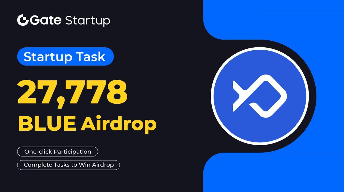 Gate_Launch's tweet photo. Startup Task New #Airdrop: complete simple tasks to win 27,778 $BLUE @bluefinapp
β° Ends at 07:00 AM, Dec 23 (UTC)
β© Complete to earn: https://t.co/j8Y9LdC0t0
π Like, RT, and spread the word!
The more tasks you complete, the more you earn.
#GateioStartup #StartupTask #BLUE