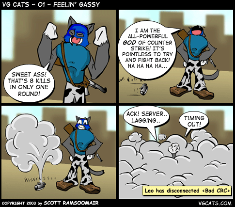 VG Cats , 01, Feeling Gassy

vgcats.com/comics/index.p…

#comics #comic #webcomics #webcomic #comicstrip #videogames #gaming #cats #cat #counterstrike