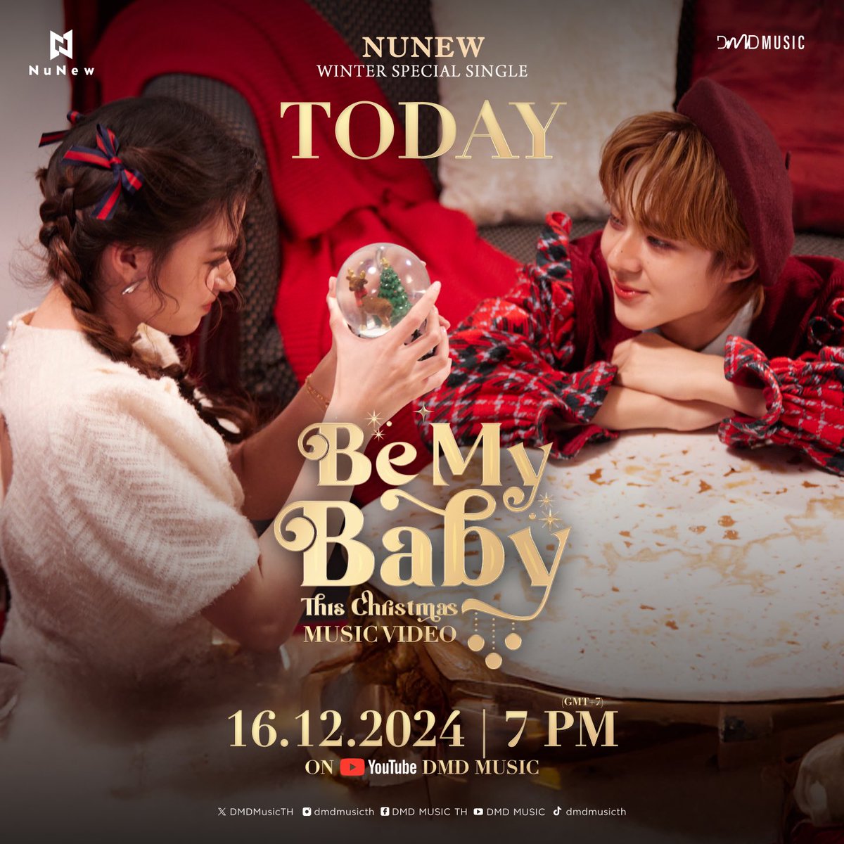 DMDMusicTH's tweet photo. TODAY ✨

𝘕𝘶𝘕𝘦𝘸 𝘞𝘪𝘯𝘵𝘦𝘳 𝘚𝘱𝘦𝘤𝘪𝘢𝘭 𝘚𝘪𝘯𝘨𝘭𝘦 🎄
“𝘽𝙚 𝙈𝙮 𝘽𝙖𝙗𝙮 (𝙏𝙝𝙞𝙨 𝘾𝙝𝙧𝙞𝙨𝙩𝙢𝙖𝙨)”

Official Music Video 
⏰️ : 19.00 น. | 7 PM (GMT+7)
🎞️ YouTube : DMD MUSIC 

Start Trend 
⏰️ : 18.30 น. | 6.30 PM (GMT+7)
🔑 : NUNEW CHRISTMAS SONG
#️⃣ : BeMyBabyByNuNew

#NuNewChristmasSong
#NuNew @CwrNew 
#DMDMUSIC