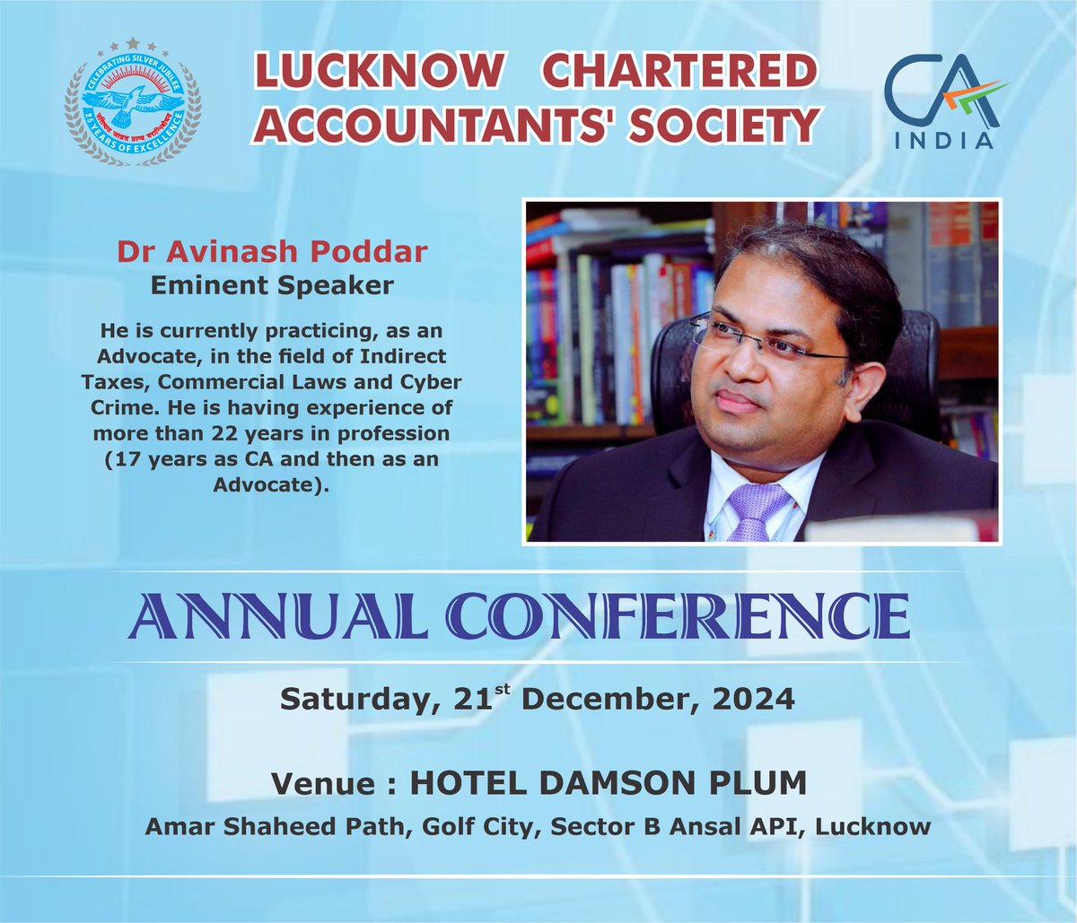 LCAS1998's tweet photo. We are pleased to announce our Annual Conference on Saturday, 21st Dec 24, at Hotel Damson Plum, Amar Shaheed Path, Golf City, Lucknow

📘 CA. Suresh Prabhu Sir, Guest of Honour and Keynote Speaker @sureshpprabhu
📕 Dr. Avinash Poddar Sir 
📘 Sr Adv. Tushar Hemani Sir

Team LCAS https://t.co/aShC16LKhH
