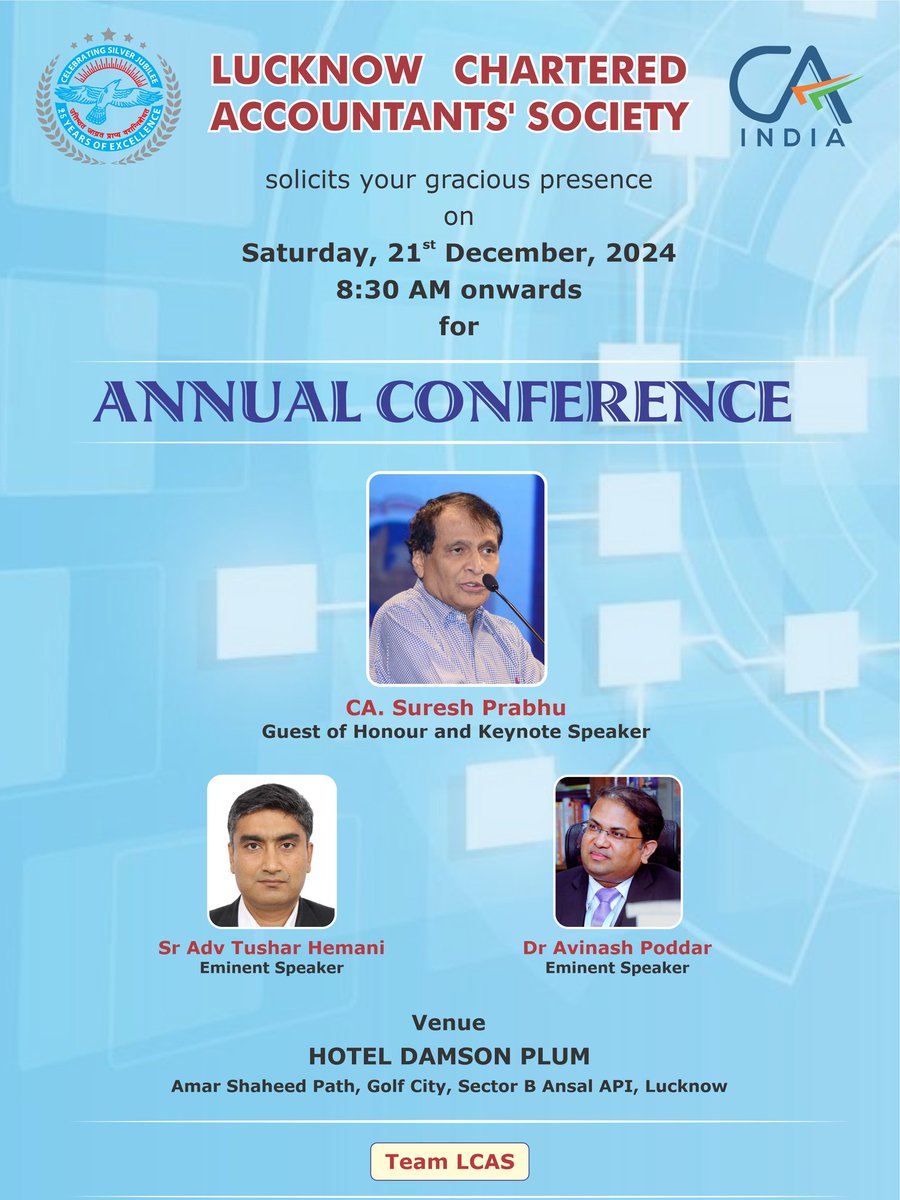 LCAS1998's tweet photo. We are pleased to announce our Annual Conference on Saturday, 21st Dec 24, at Hotel Damson Plum, Amar Shaheed Path, Golf City, Lucknow

📘 CA. Suresh Prabhu Sir, Guest of Honour and Keynote Speaker @sureshpprabhu
📕 Dr. Avinash Poddar Sir 
📘 Sr Adv. Tushar Hemani Sir

Team LCAS https://t.co/aShC16LKhH