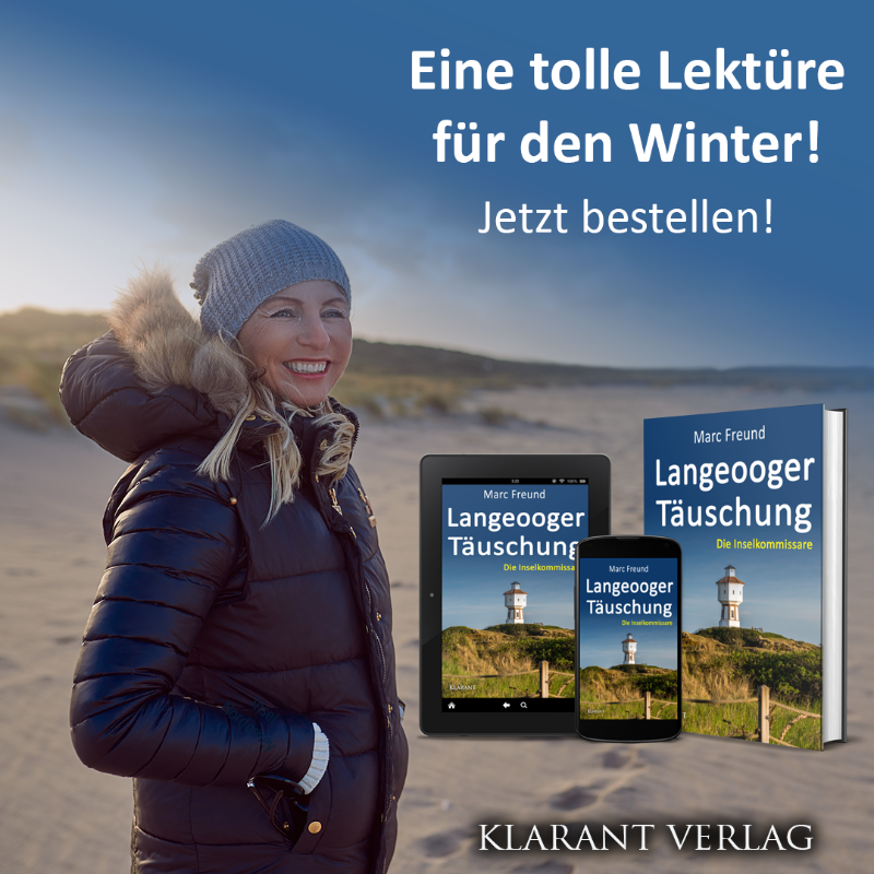Klarant_Verlag's tweet photo. Eine tolle Lektüre für den Winter – der neue aufregende #Ostfrieslandkrimi „Langeooger Täuschung“ von #MarcFreund! Ist eine Familienkrise eskaliert? Die #Inselkommissare von# Langeoog sind wieder gefordert! Erhältlich als #Buch und #EBook. 
https://t.co/36FNXQXs44
#Krimireihe https://t.co/JaSjdCG4m5