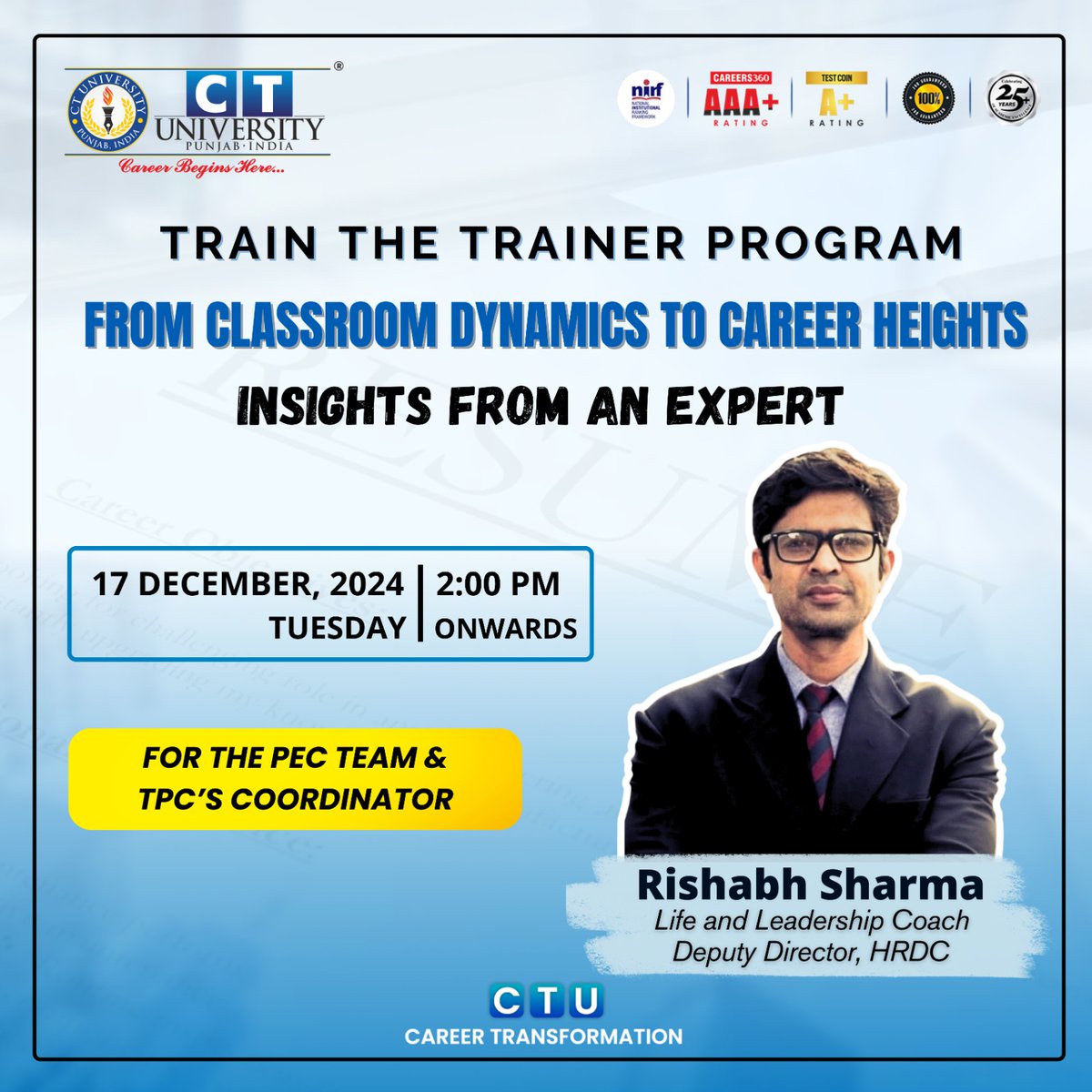 CT_University's tweet photo. CT University invites PEC Team and TPC Coordinators to "From Classroom Dynamics to Career Heights" on 17 December 2024, 2:00 PM, featuring expert insights from Rishabh Sharma.
#CTU #CareerTransformation #workshop #counsellingtechniques #traningprogram #growth #CTians #TeamCT https://t.co/u6aWzonQg4
