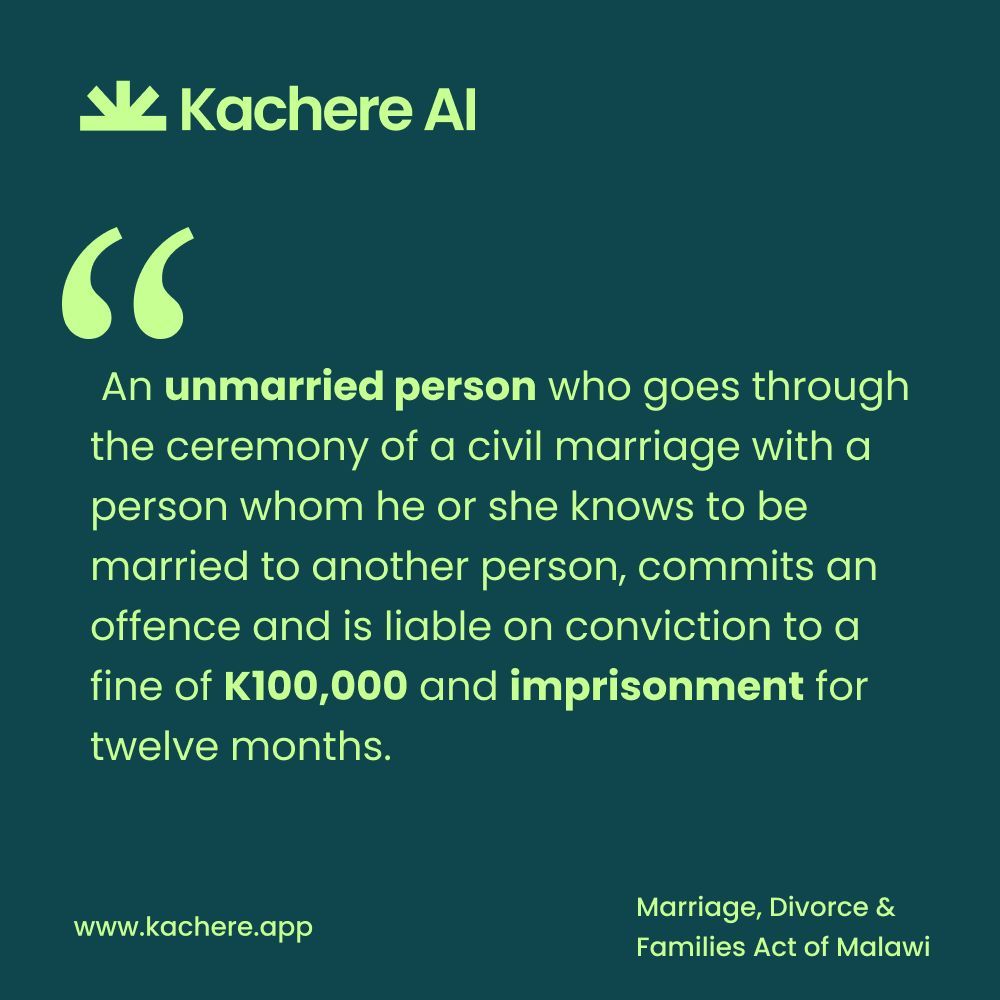KachereAI's tweet photo. An unmarried person who goes through the ceremony of a civil marriage with a person whom he or she knows to be married to another person, commits an offence and is liable on conviction to a fine of K100,000 and imprisonment for twelve months. https://t.co/XWy59lr7oG