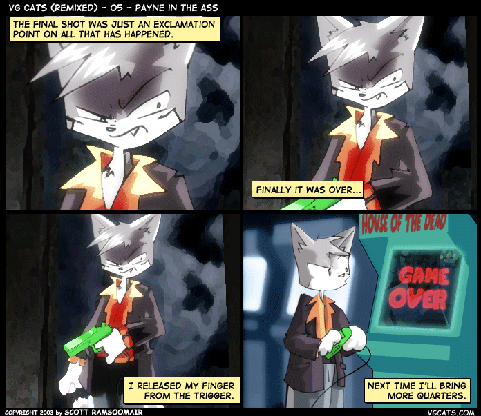 VG Cats , 05, Payne in the Ass vgcats.com/comics/index.p… 

#comics #comic #webcomics #webcomic #comicstrip #videogames #gaming #cats #MAxPayne #houseofthedead