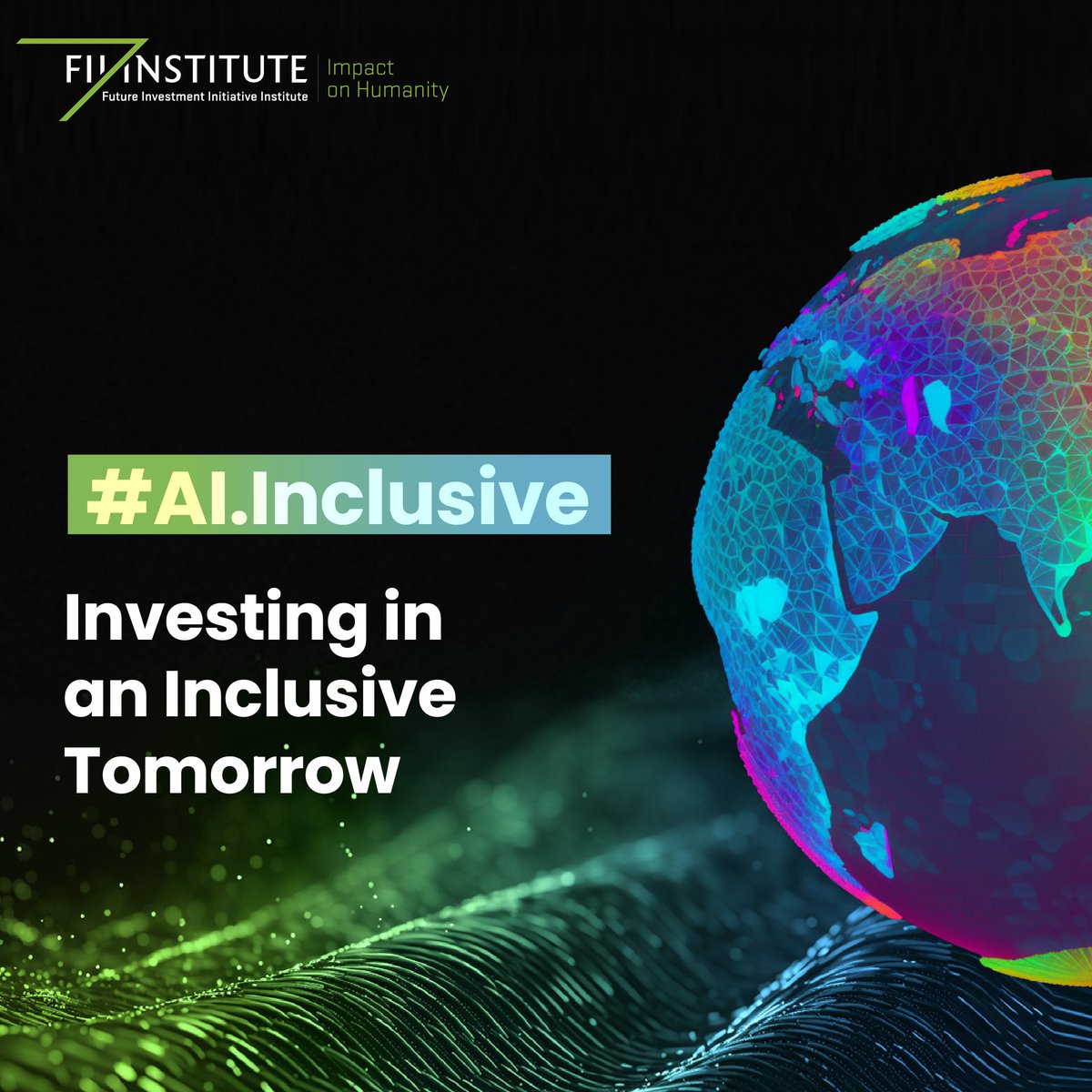FII_Institute1's tweet photo. At #FII8, #AIinclusive is a global pledge to drive responsible #AI ecosystems in emerging markets, fostering startups & scaling impactful projects. With #investments, training, & policy support, we can unlock AI’s potential to create a more inclusive future.