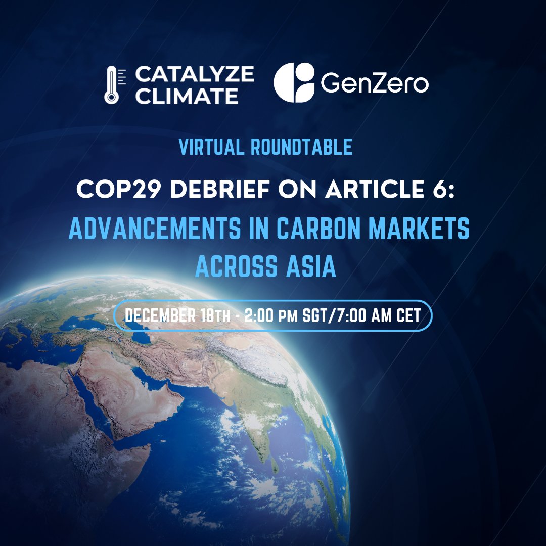 ⚡We’re excited to host the #CatalyzeClimate virtual roundtable focused on COP29 Debrief on Article 6 in collaboration with <a href="/GenZeroT/">GenZero</a> .

🌏 ♻️ The roundtable will focus on the critical role of 'Developing High-Integrity #CarbonMarkets in Financing #Decarbonization in Asia'.