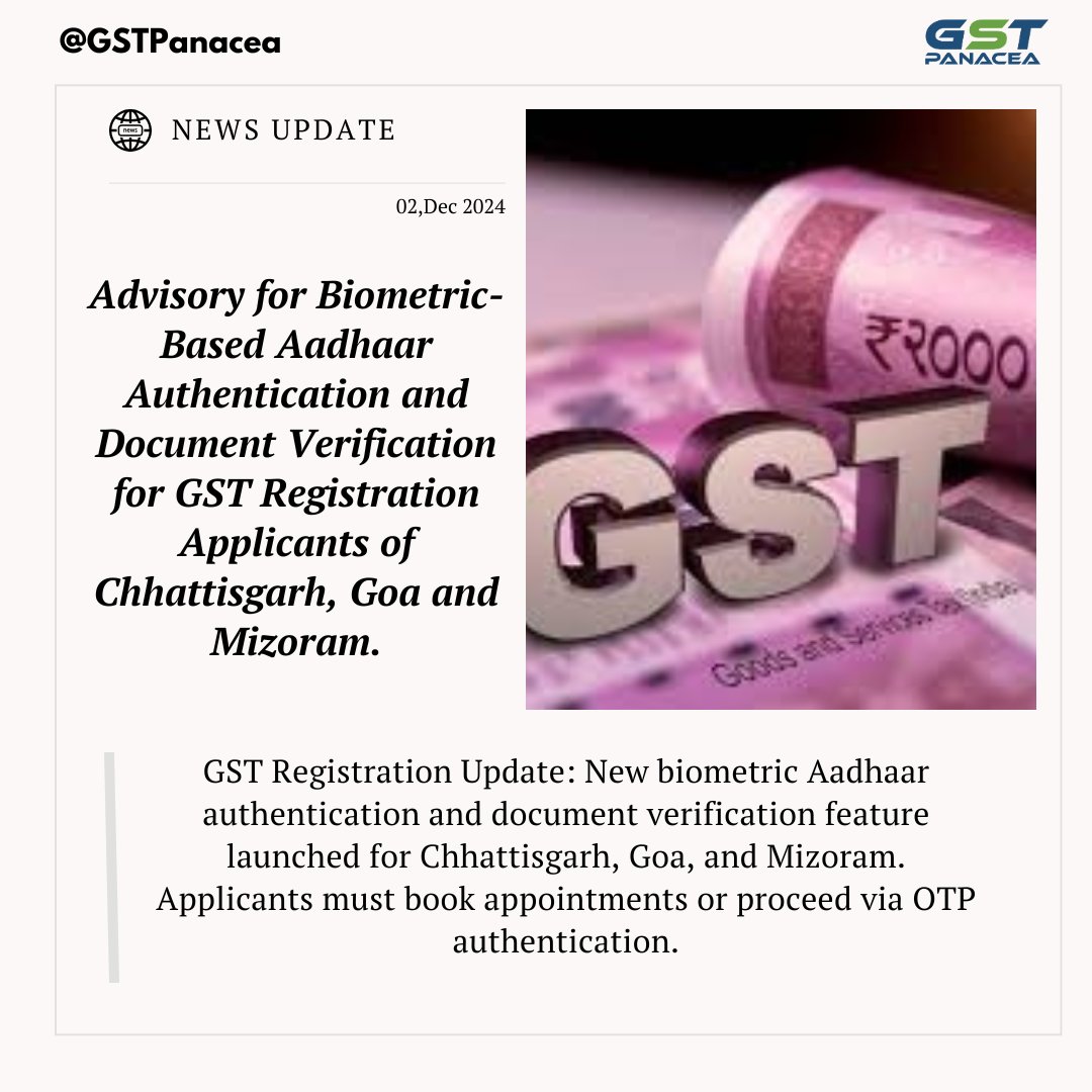 GstPanacea's tweet image. Advisory for Biometric- Based Aadhaar Authentication and Document Verification for GST Registration Applicants of Chhattisgarh, Goa and Mizoram.

#TeamGSTPanacea #GSTRegistration #BiometricAuthentication #TaxCompliance #GSTNews