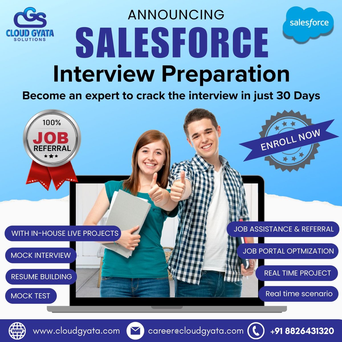 🚀 Kickstart Your Salesforce Career in Just 30 Days!

Struggling with interviews? Join Cloud Gyata Solutions' 1-Month Salesforce Interview Prep Program:
✨ Job Referrals
✨ Mock Interviews
✨ Real-Life Scenarios
✨ Resume Makeover