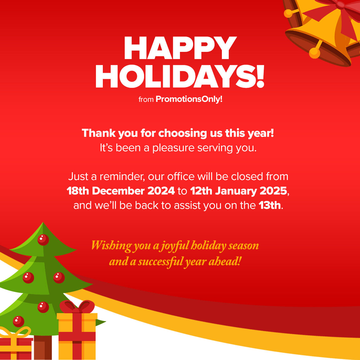 Time flies! Thank you for choosing us this year and for the valued support! It's been a pleasure serving you.

Our office is closed from 18th December to 12th January 2025! We'll be back on the 13th January 2025! 🎄🎁