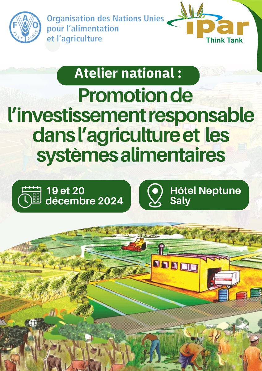 Atelier national sur la Promotion de l’investissement responsable dans l’agriculture et les systèmes alimentaires au Sénégal. 19-20 décembre 2024 _ hôtel Neptune de Saly.
FAO Sénégal et IPAR think tank organisent un atelier national sur la promotion de l’investissement