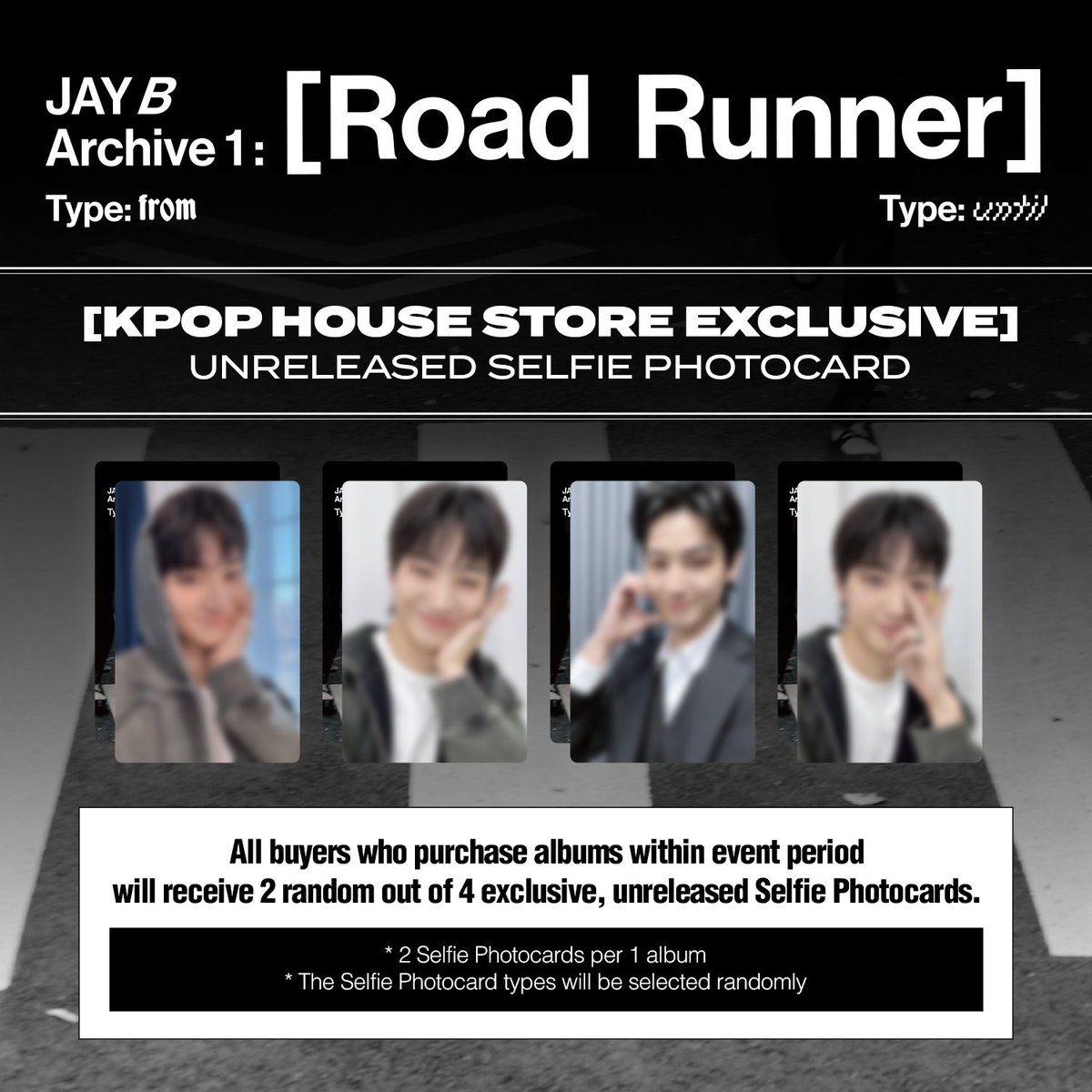 graffrecords_us's tweet photo. ‼️LUCKY DRAW EVENT
💙JAY B Archive 1: [Road Runner] 

✅ Event Period: 12/16 (Mon) - 12/31 (Tue) 23:59 (KST)
✅ Event Reward: 2 Photocards (2ea random / 4 total) with each album purchase

Check out more details at KPOP HOUSE STORE
🔗 https://t.co/gM9ftJrcHd

@jaybnow_hr @mauvecompany