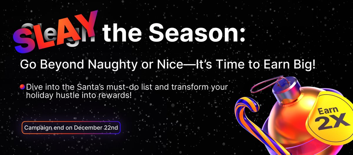 🎅 Santa’s To-Do List is LIVE!

It’s time to prove if you’re on the Nice List or the Ultimate Naughty Hustler Squad 😏💰—Santa’s rewards are waiting for those who dare to take on his holiday challenge:

🎯 Up to 2X Bigger Rewards—because you’ve earned it (or… are trying to)!
🎯
