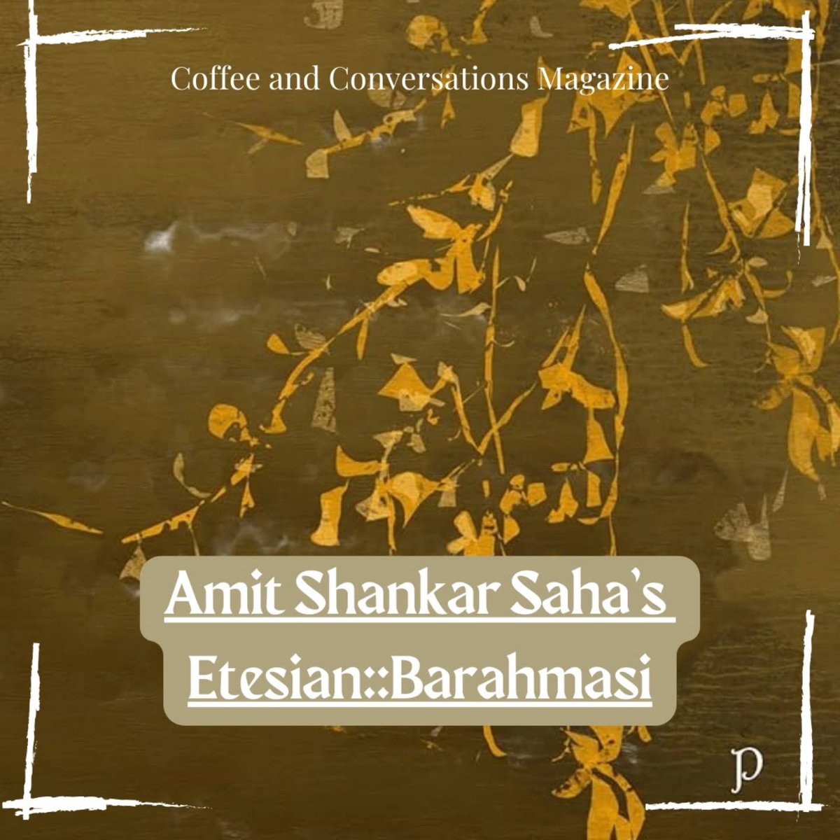 CoffeeConMag's tweet photo. Amit Shankar Sahaβs poetry collection, Etesian::Barahmasi, is an exploration of the intricate layers of time, memory, and the human experience, Jagari Mukherjee dives deep in her review.
https://t.co/qgRJF0s6EG
#coffeeandconversationsmagazine #candcmagazine https://t.co/kKdh72NmT7