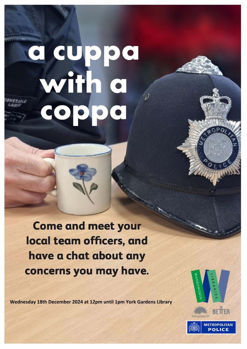 Good morning residents!
Falconbrook Ward officers will be holding a Cuppa with a Coppa at York Gardens Library on Wednesday 18th December 2024 at 12pm. Feel free to pop along if you have any concerns or would like to say hello to your local officers
^7040SW
<a href="/Better_YGLib/">York Gardens Library</a>
