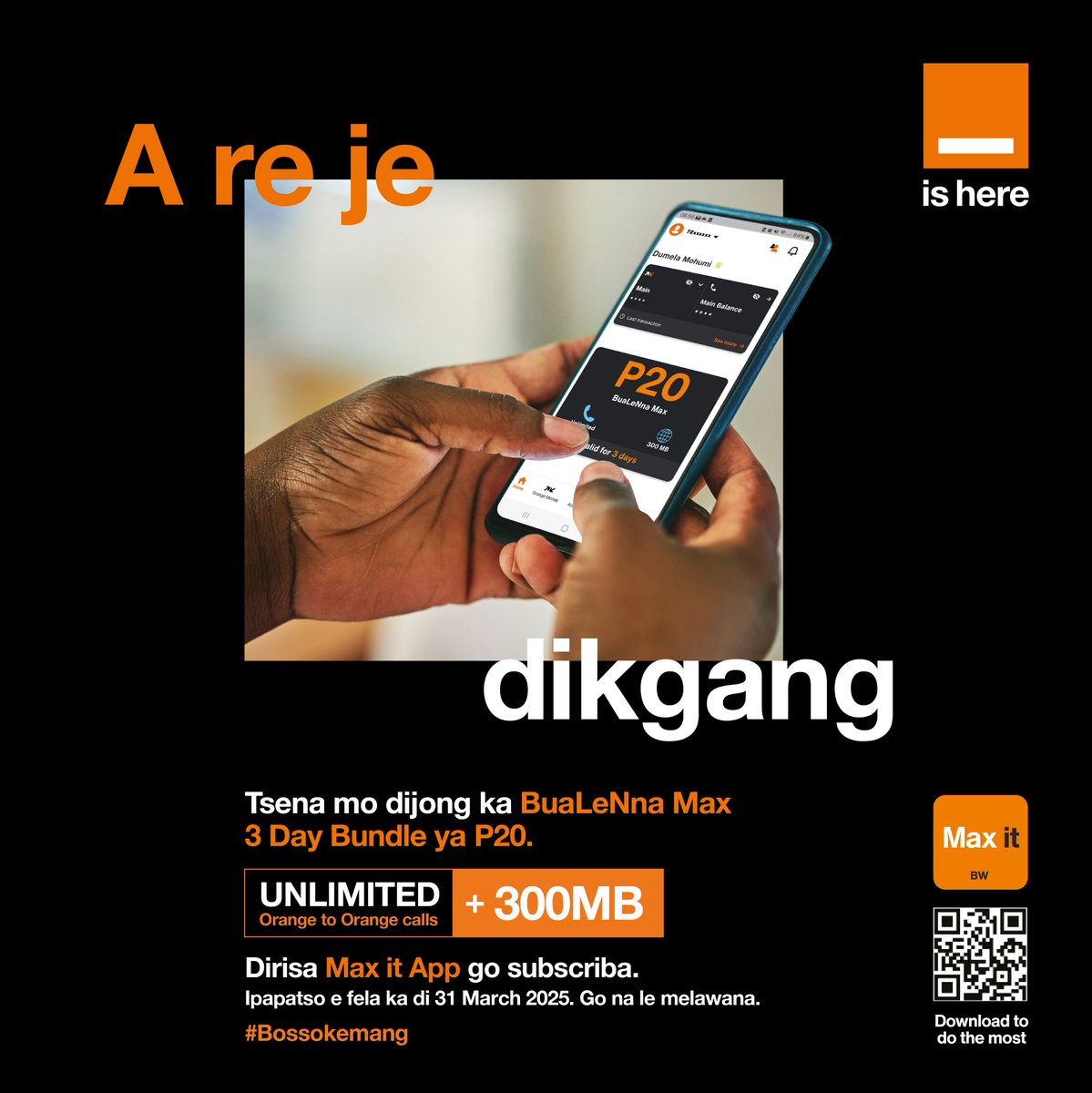 orangebw's tweet photo. Dikgang di mo bathong, please.

Dirisa Max it App go subscribela BuaLeNna Max 3 Day Bundle ya P20 o je dikgang le ba o ba ratang!

Potlaka go santse go na le nako o etele
https://t.co/Z6fKLNxhyC

Ipapatso e fela ka di 31 March 2025.

#Bossokemang #MaxitApp #OrangeIsHere https://t.co/J3jEslnfNv