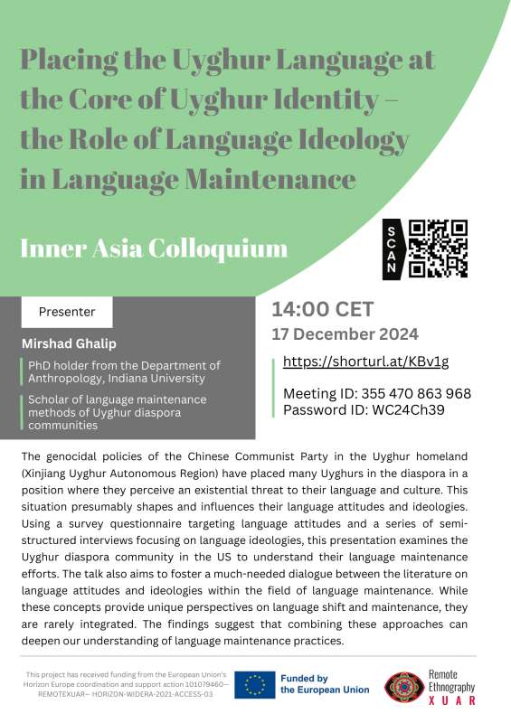 📢 [Inner Asia Colloquium] 📢

"Placing the Uyghur Language at the Core of Uyghur Identity: The Role of Language Ideology in Language Maintenan

📅 Date: Tuesday, December 17, 2024
🌐 Online
👥 In collaboration with The REMOTE XUAR project

 More Info: msh.ulb.ac.be/fr/agenda/coll…