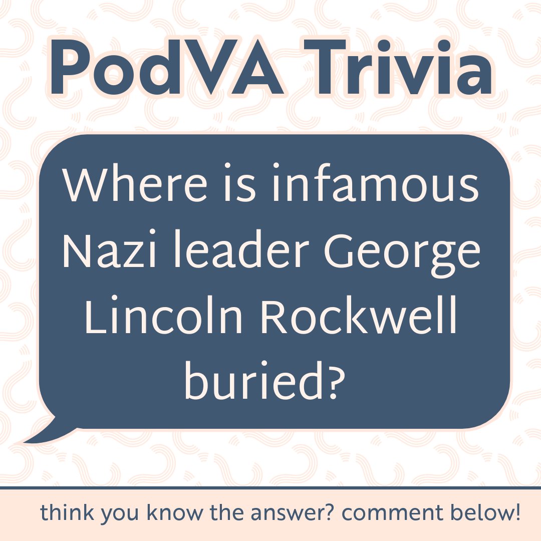 Do you know this week's PodVA trivia question? It's about infamous Nazi leader George Lincoln Rockwell.

He ran the American Nazi Party from Arlington and for governor in 1965