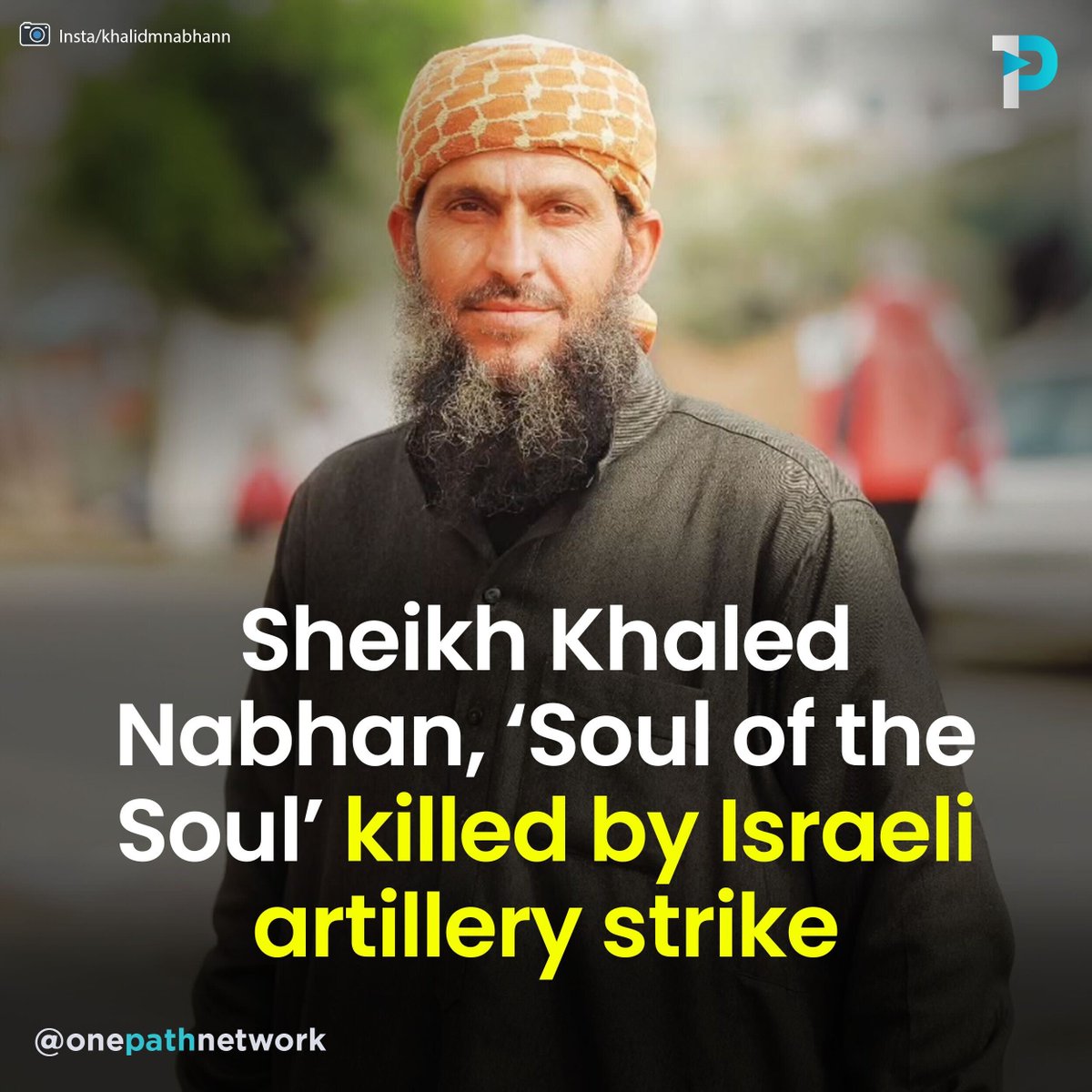 OnePathNetwork's tweet photo. Sheikh Khaled Nabhan, widely recognised for his renowned saying "Soul of the Soul," has reportedly been killed in an Israeli artillery strike in Nuseirat, central Gaza.

Just a year ago, Israel took the life of his granddaughter. His tragic story touched hearts around the world.

May they reunite in Jannah.