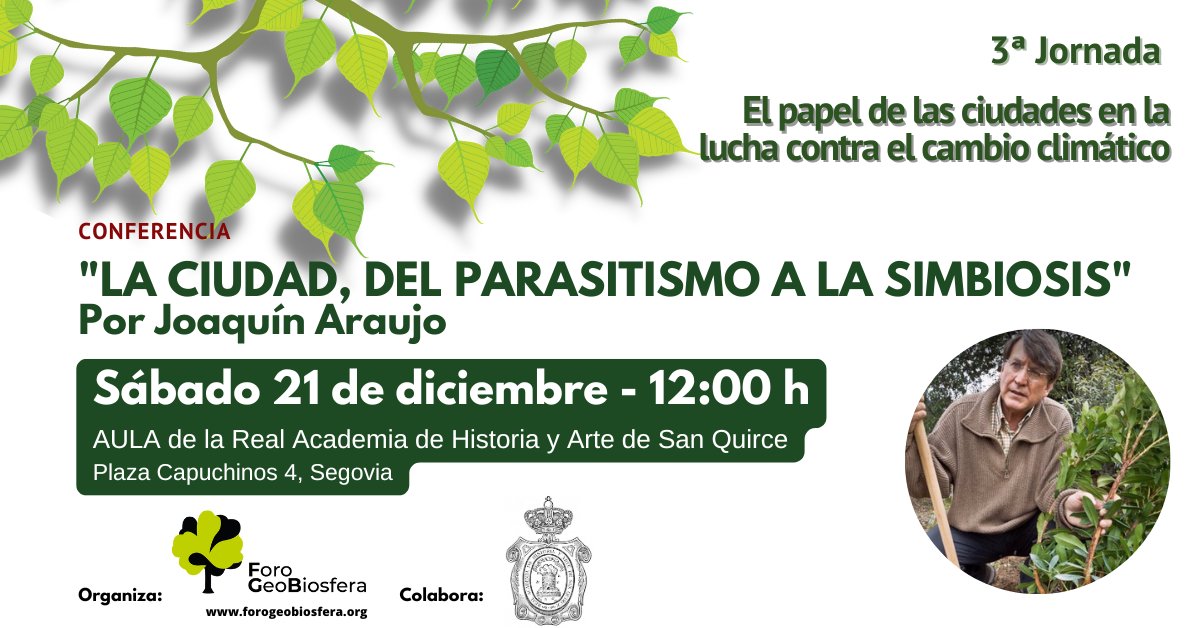 ForoGeobiosfera's tweet photo. 🌳Conferencia de @joaquinaraujo "𝐋𝐀 𝐂𝐈𝐔𝐃𝐀𝐃, 𝐃𝐄𝐋 #𝐏𝐀𝐑𝐀𝐒𝐈𝐓𝐈𝐒𝐌𝐎 𝐀 𝐋𝐀 #𝐒𝐈��𝐁𝐈𝐎𝐒𝐈𝐒" 3ª jornada #ForoGeobiosfera 21/12 12:00h AULA de San Quirce #Segovia #Ciudadesverdes #Infraestructuraverde #Arboladourbano #cambioclimático https://t.co/1B1oB4d8f6 https://t.co/sKvJNUilk7