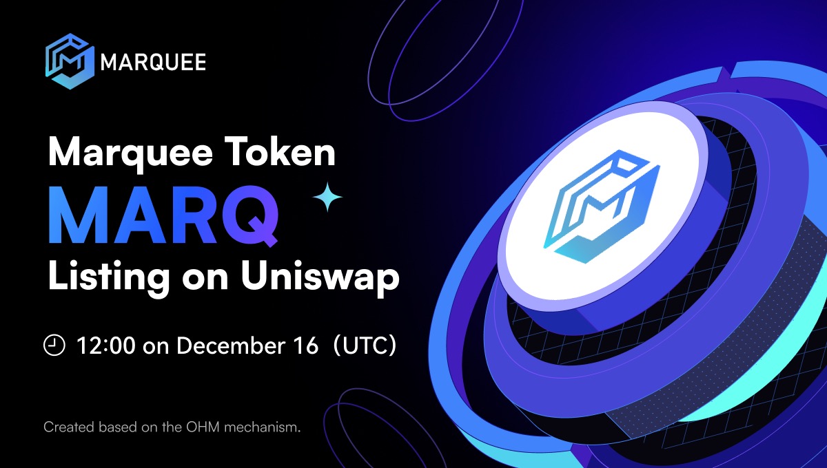 Marquee (@marquee_fi) on Twitter photo #Marquee Token #MARQ🎉
Listing on <a href="/Uniswap/">Uniswap Labs 🦄</a> 📈
12:00 on December 16(UTC)
Created based on the #OHM mechanism.
Thank you for the support from our investment institutions.<a href="/waterdripfund/">Waterdrip Capital</a> <a href="/CGVFOF/">CGV FoF</a> <a href="/EstesMulloy/">ZC Capital</a> <a href="/Bitrisecapital_/">BitriseCapital</a> <a href="/ChainCapital666/">Chain Capital</a> <a href="/CoinW_Ventures/">CoinW Ventures</a> #Marquee Token #MARQ🎉
Listing on <a href="/Uniswap/">Uniswap Labs 🦄</a> 📈
12:00 on December 16(UTC)
Created based on the #OHM mechanism.
Thank you for the support from our investment institutions.<a href="/waterdripfund/">Waterdrip Capital</a> <a href="/CGVFOF/">CGV FoF</a> <a href="/EstesMulloy/">ZC Capital</a> <a href="/Bitrisecapital_/">BitriseCapital</a> <a href="/ChainCapital666/">Chain Capital</a> <a href="/CoinW_Ventures/">CoinW Ventures</a>