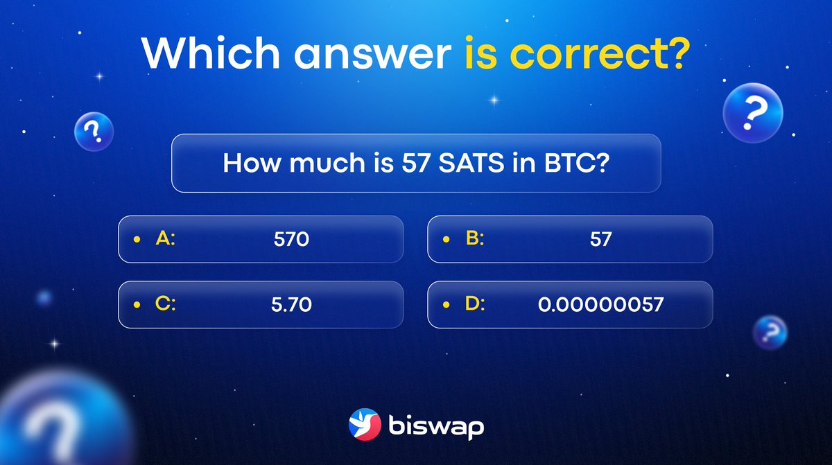 🤔How much is 57 $SATS in #BTC? Put your #crypto skills to the test Choose A,  B, C, or D & drop your answer👇