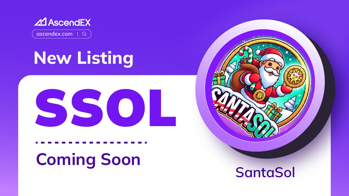 🔥 New Upcoming Listing 🔥

🚀 #AscendEX is thrilled to announce the listing of the 
@SantaDev6388 ( #SSOL) under the trading pair #SSOL/USDT.

💡Stay tuned for more updates and opportunities to trade! : ascendex.com/en-us/register…

AscendEX: Ascend in Trading, Lead in Memes 🚀✨