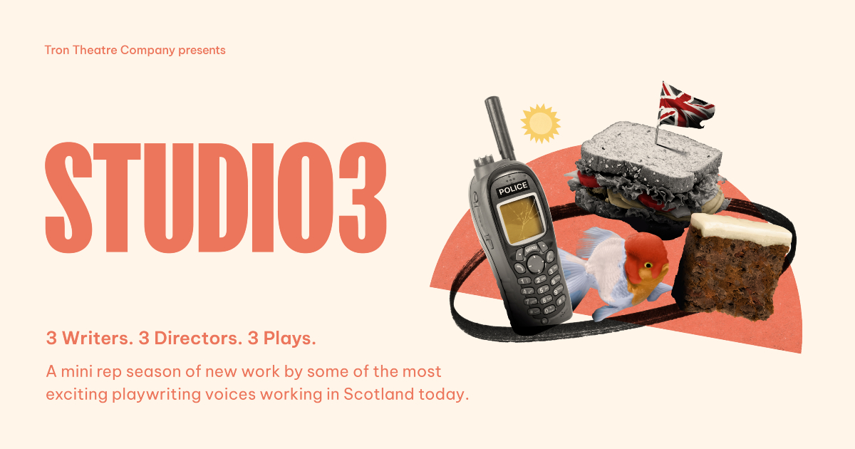 TRON THEATRE (@trontheatre) on Twitter photo 2025 Spotlight: STUDIO3
Brand-new event theatre for the Tron, 3 plays form this mini-rep season:
🔸 Alright Sunshine by <a href="/islacowan/">Isla Cowan</a>
🔹 Fleg by <a href="/meghan_tyler_39/">Meghan Tyler 🇵🇸</a>
🔸 Fruitcake by Frances Poet
BOOK NOW (26 April - 17 May) ➡️ tron.co.uk/whats-on/ 2025 Spotlight: STUDIO3
Brand-new event theatre for the Tron, 3 plays form this mini-rep season:
🔸 Alright Sunshine by <a href="/islacowan/">Isla Cowan</a>
🔹 Fleg by <a href="/meghan_tyler_39/">Meghan Tyler 🇵🇸</a>
🔸 Fruitcake by Frances Poet
BOOK NOW (26 April - 17 May) ➡️ tron.co.uk/whats-on/