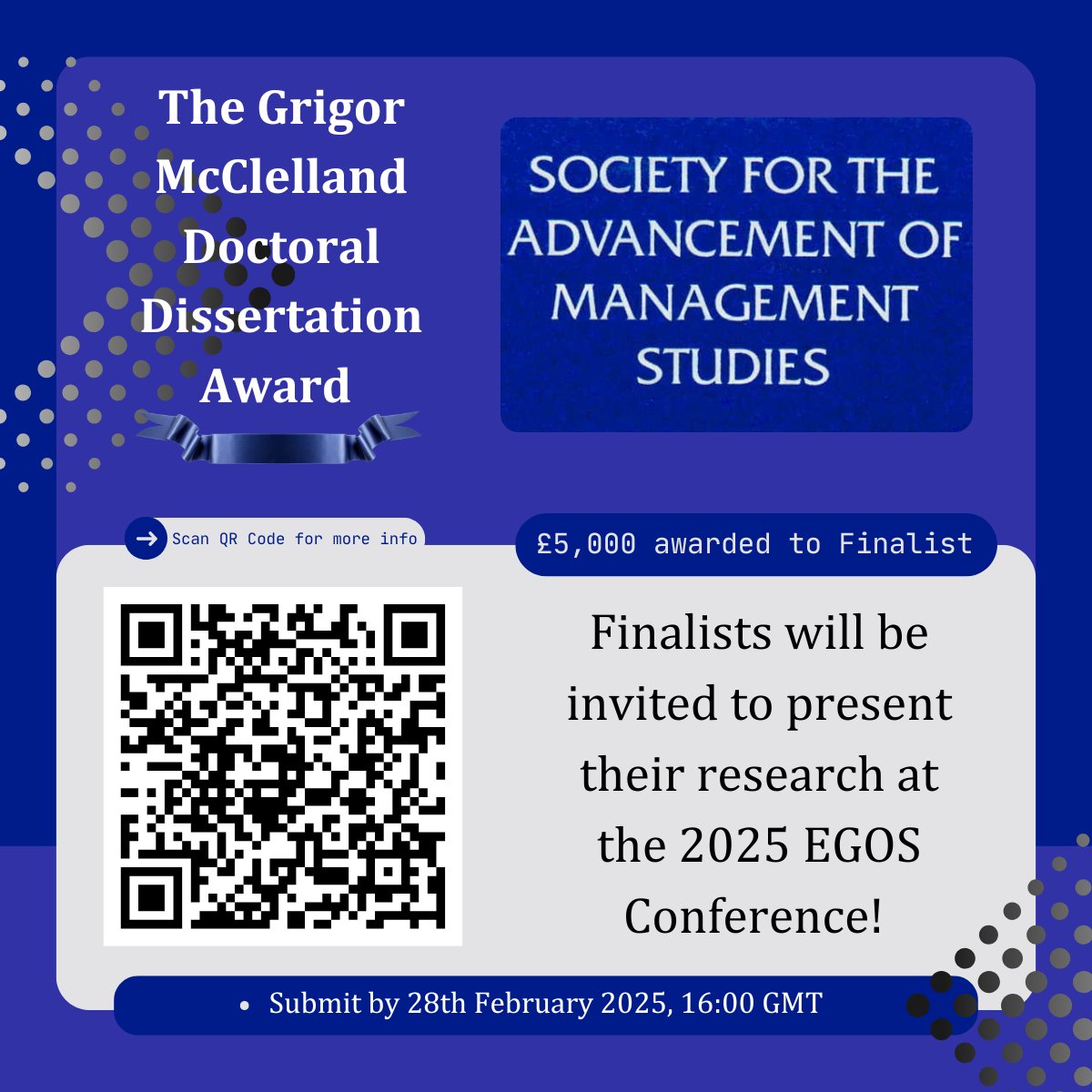 🎓 Calling PhD/DBA grads! Apply for the 2025 Grigor McClelland Award by 28 Feb for a chance at £5,000 &amp; to present at an event at EGOS 2025! Recognizing innovative management research.

Follow the QR code below for more information and to apply

#SAMS #GrigorAward #JMS_Journal