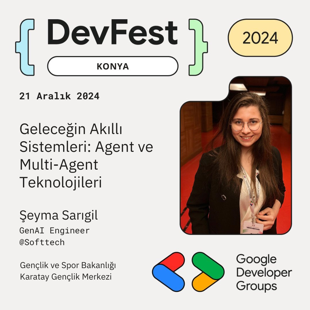 🤖 Agent ve Multi-Agent Teknolojileri ile geleceğin akıllı sistemlerini keşfedin! Şeyma Sarıgıl sahnede! 💡
#DevFestKonya #GDGKonya #AgentTechnologies