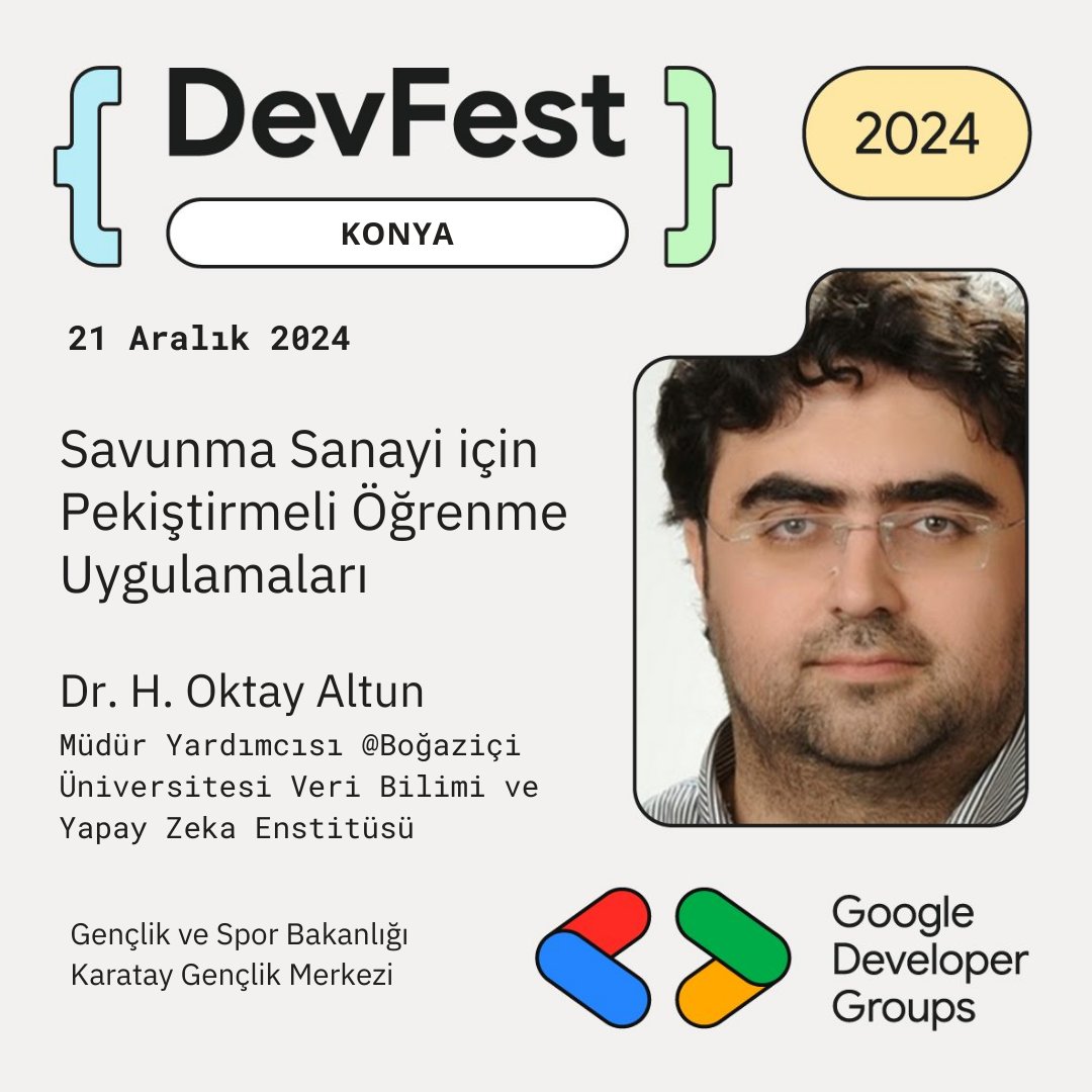 🛡️ Savunma Sanayi için Pekiştirmeli Öğrenme konusuyla Dr. H. Oktay Altun, AI’nin savunma teknolojilerindeki rolünü anlatacak! ⚙️
#DevFestKonya #GDGKonya #AI