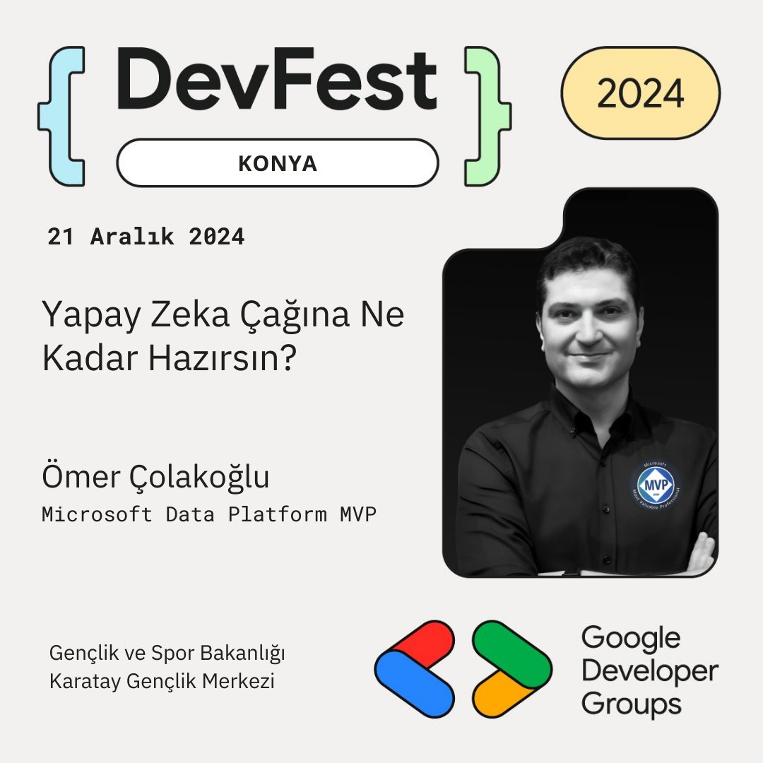 🚀 Yapay Zeka Çağına Ne Kadar Hazırsın? Ömer Çolakoğlu, yapay zekâ dönüşümüne nasıl hazırlanabileceğini paylaşacak. 💡

#DevFestKonya #GDGKonya #YapayZeka