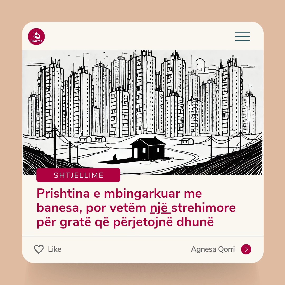 Prishtina ka gjithsej 88,530 banesa/shtëpi, prej të cilave 27,194 janë të pabanuara, por 𝘃𝗲𝘁𝗲̈𝗺 𝗻𝗷𝗲̈ 𝘀𝘁𝗿𝗲𝗵𝗶𝗺𝗼𝗿𝗲 𝗽𝗲̈𝗿 𝗴𝗿𝗮𝘁𝗲̈ 𝗾𝗲̈ 𝗽𝗲̈𝗿𝗷𝗲𝘁𝗼𝗷𝗻𝗲̈ 𝗱𝗵𝘂𝗻𝗲̈ 𝗻𝗲̈ 𝗳𝗮𝗺𝗶𝗹𝗷𝗲. 
grazeta.com/2024/12/16/pri…