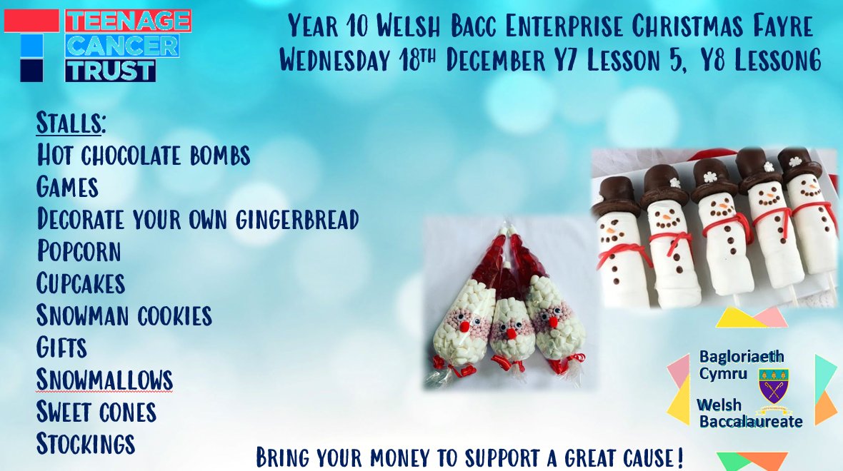Our Year 10 Christmas Fayre to raise money for <a href="/TeenageCancer/">Teenage Cancer Trust</a>  will be on Weds 18th Dec for Year 7 and Year 8 students to attend.