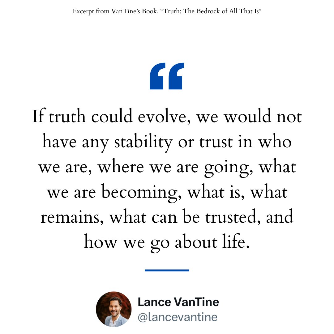 lvtquotes's tweet photo. If truth could evolve, we would not have any stability or trust in who we are, where we are going, what we are becoming, what is, what remains, what can be trusted, and how we go about life. https://t.co/0tuA4iMxwx