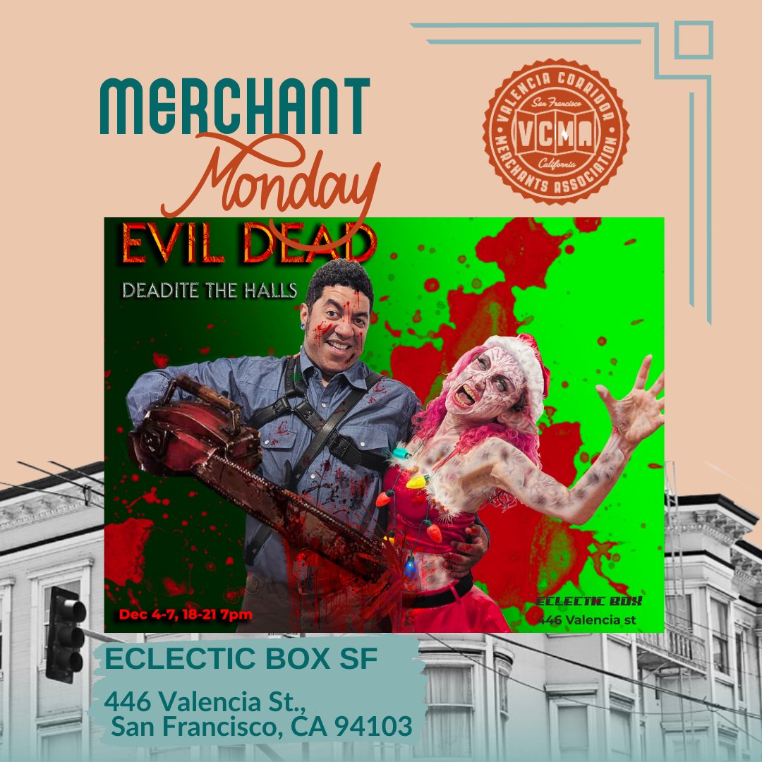 ValenciaCorrSF's tweet photo. This #MerchantMonday, meet Eclectic Box SF—an inclusive, LGBTQ+ and allies-friendly space redefining SF’s theater scene. 🌈Don’t miss EVIL DEAD: DEADITE THE HALLS Dec 18-21 at 7 PM—a wildly creative Christmas adventure! 🎟️https://t.co/PgImlAHNHQ https://t.co/lzfCFCdVSp