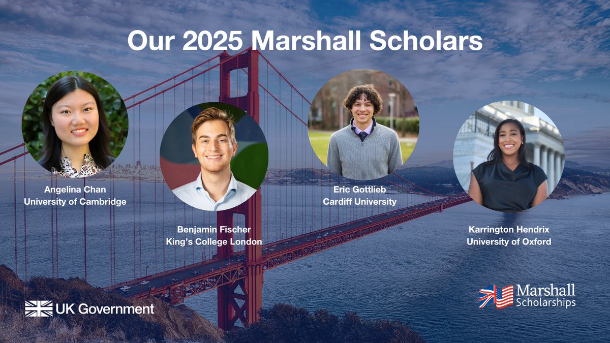 UK Consulate in SF (@ukin_sf) on Twitter photo Congratulations to the 2025 Marshall Scholars from the San Francisco consular region!
These students will attend <a href="/Cambridge_Uni/">Cambridge University</a>, <a href="/KingsCollegeLon/">King's College London</a>, <a href="/cardiffuni/">Cardiff University</a>, and <a href="/UniofOxford/">University of Oxford</a> in the fall.
#MeetTheMarshalls #IAmAMarshall Congratulations to the 2025 Marshall Scholars from the San Francisco consular region!
These students will attend <a href="/Cambridge_Uni/">Cambridge University</a>, <a href="/KingsCollegeLon/">King's College London</a>, <a href="/cardiffuni/">Cardiff University</a>, and <a href="/UniofOxford/">University of Oxford</a> in the fall.
#MeetTheMarshalls #IAmAMarshall