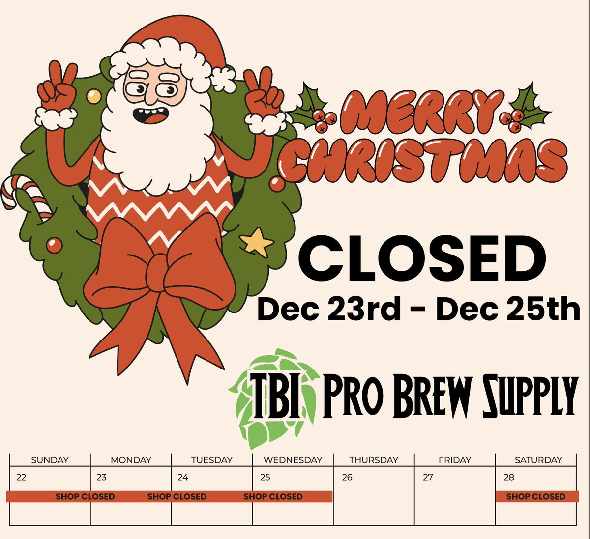 🎄✨ Holiday Cheer Alert! ✨🎄

We’ll be closed Dec 23–25 to spend time with loved ones.

Plan ahead! Shipping times are slower than Santa’s sleigh, so get your orders in ASAP to keep your brews on track.

Happy Holidays from all of us at Pro Brew Supply! See you after Christmas!