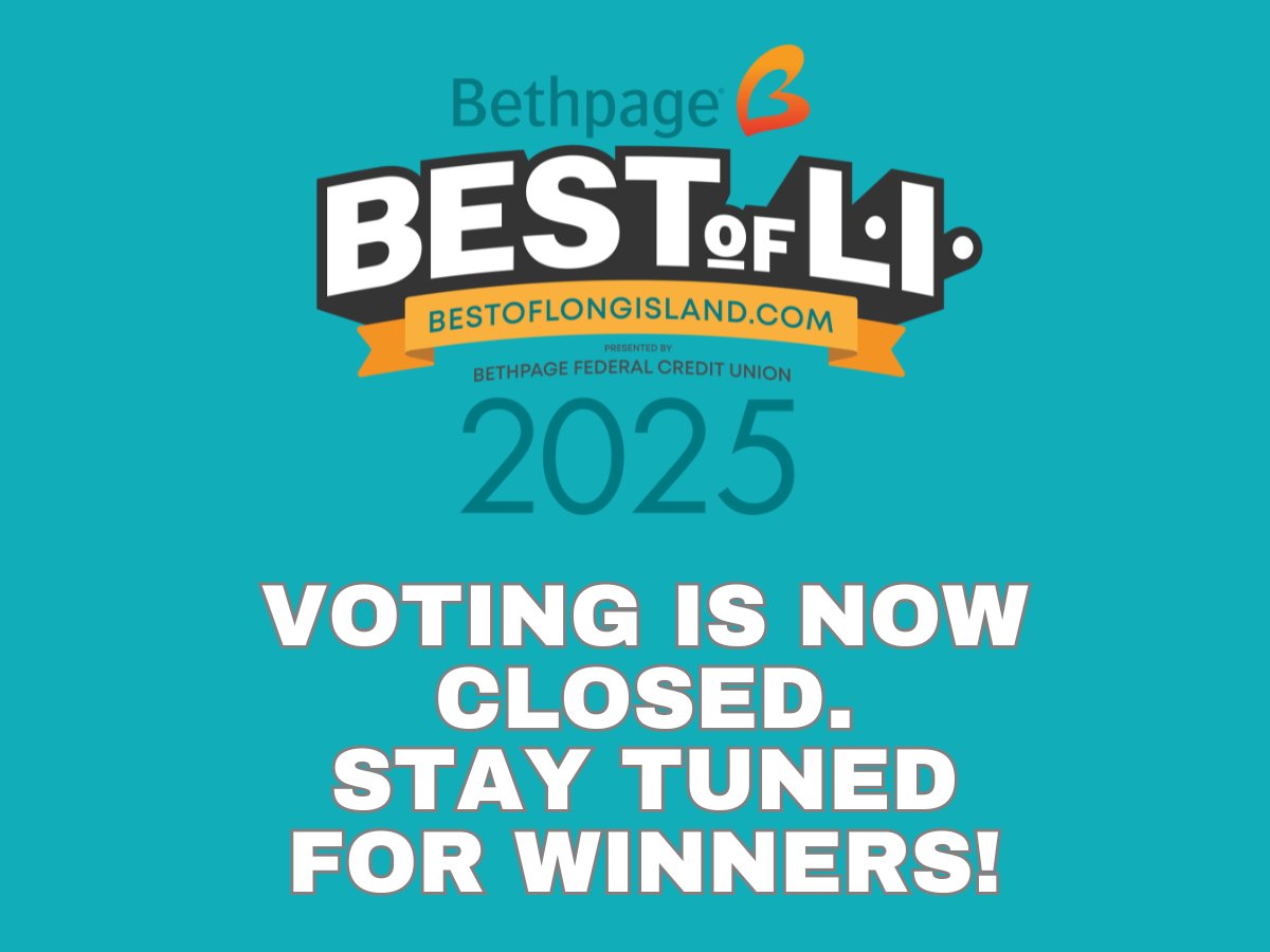2025 Bethpage Best of Long Island voting is now closed. Thanks to everyone who voted and to all the fantastic businesses who participated this year!

Stay tuned for winners announcements...

BESTOFLONGISLAND.COM

This is the only contest that decides the best.