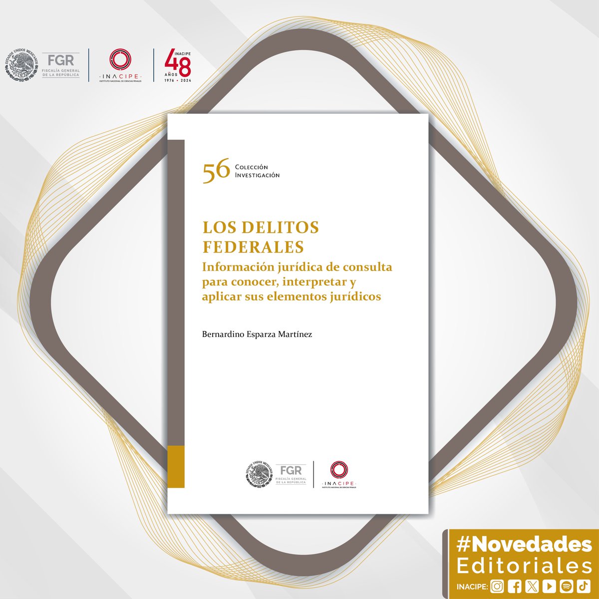 INACIPE's tweet photo. En esta obra su autor, el investigador Bernardino Esparza, nos presenta información jurídica de consulta para conocer, interpretar y aplicar elementos jurídicos en los delitos federales. Adquiérelo en ➡️🔗 https://t.co/JY5iBIndiW https://t.co/fKNqRVsnSm