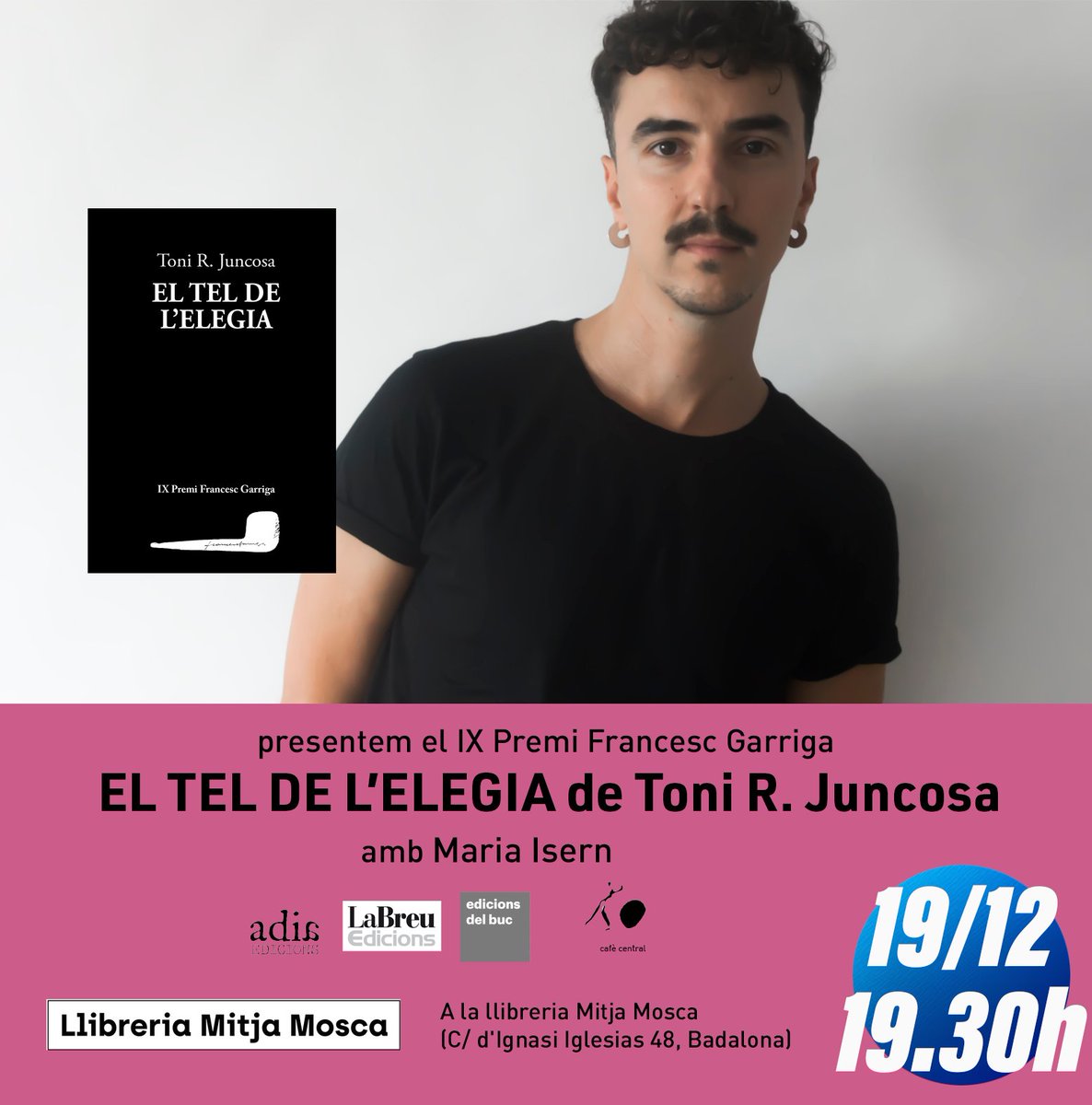 Dijous 19, a les 19.30 h, presentació del IX Premi Francesc Garriga
EL TEL DE L'ELEGIA de <a href="/toni_juncosa/">Toni R. Juncosa</a> amb l'autor i <a href="/MariaIsernO/">Maria Isern Ordeig</a> 
a @MitjaMosca  (C/ d'Ignasi Iglésias 48, Badalona).

#tonirjuncosa #premifrancescgarriga
#elteldelelegia #poesia