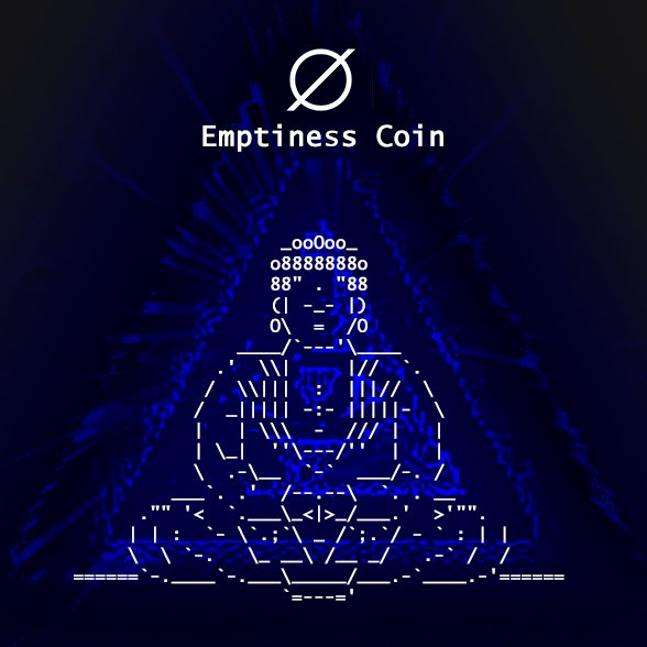 MakerIslandFlag's tweet photo. "In emptiness, all things arise and dissolve." 🪷
Inspired by Buddhist Emptiness (Śūnyatā), $empti embraces the absence of inherent existence.
Fluid. Ever-changing. Disruptive.
Buy ∅.
#Crypto #Empti #Web3 #MemeCoin #GOAT https://t.co/fAWSWP69yL